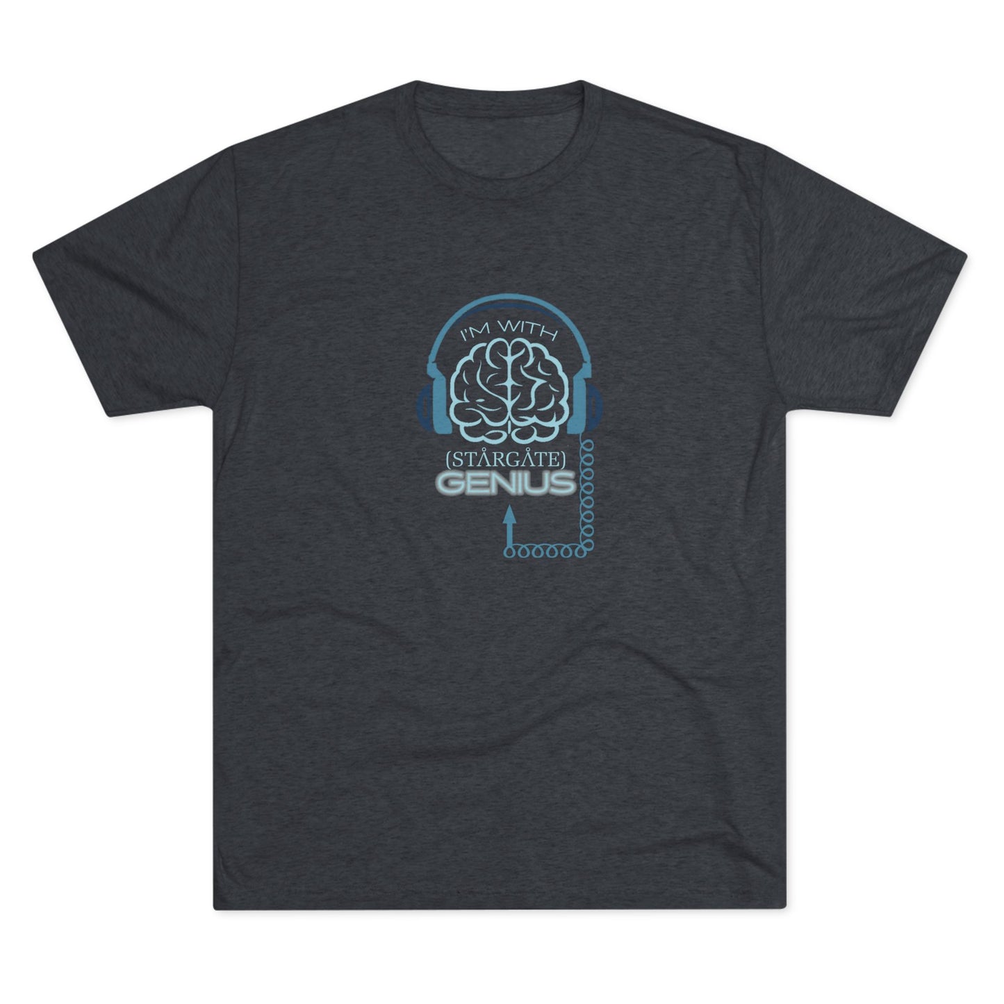 I'm with (Stargate) GENIUS Unisex Tri-Blend Crew Tee