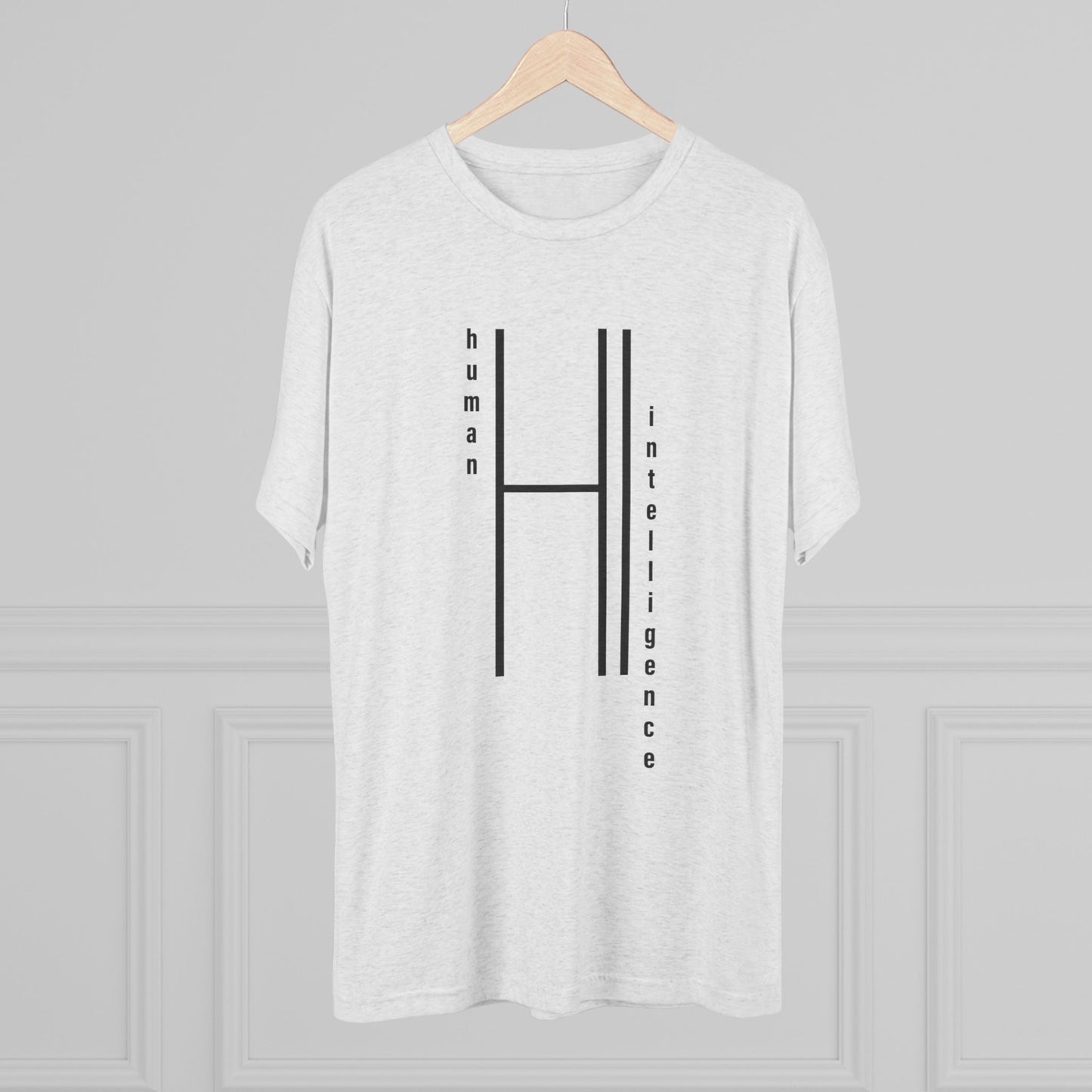 AI...how about some Human Intelligence Unisex Tri-Blend Crew Tee
