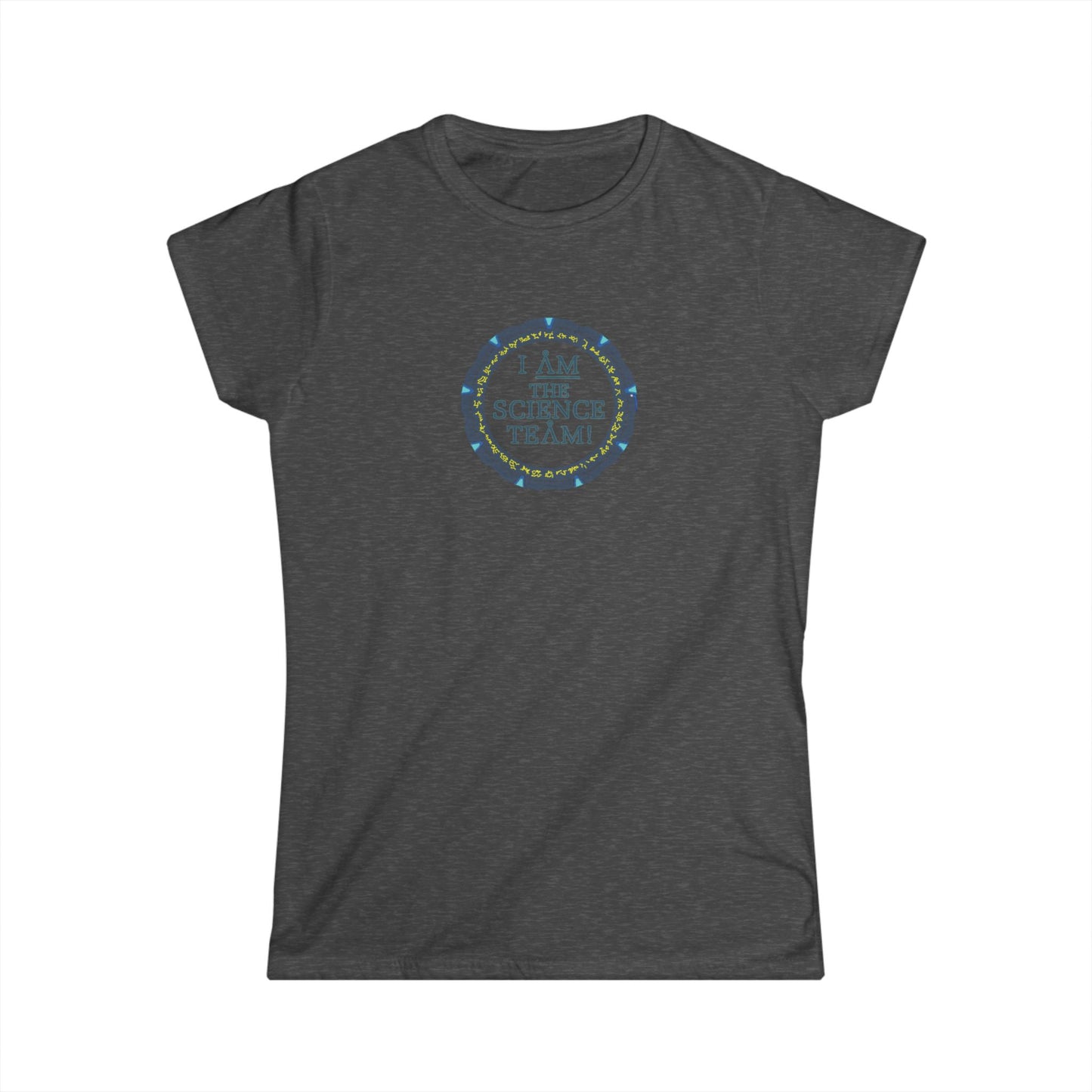 Stargate Atlantis: I AM the Science Team - Women's Softstyle Tee