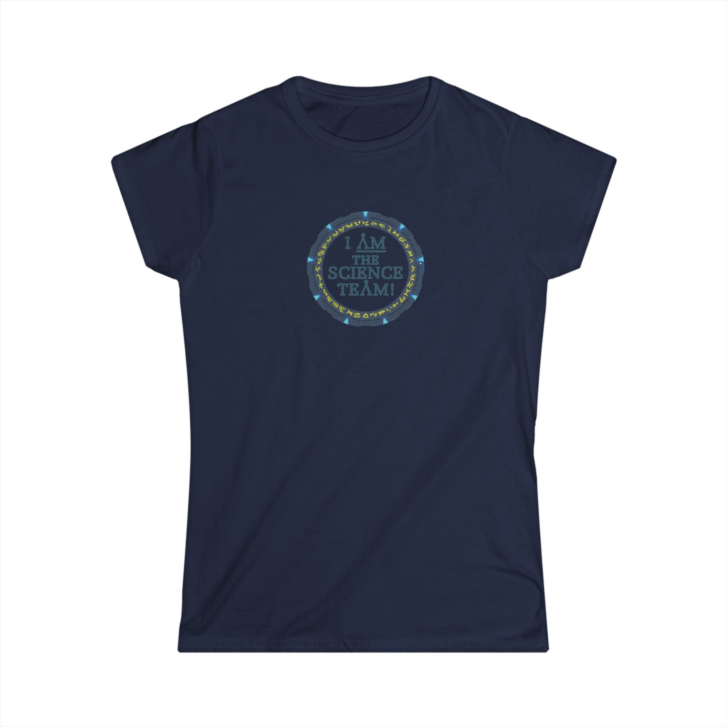 Stargate Atlantis: I AM the Science Team - Women's Softstyle Tee