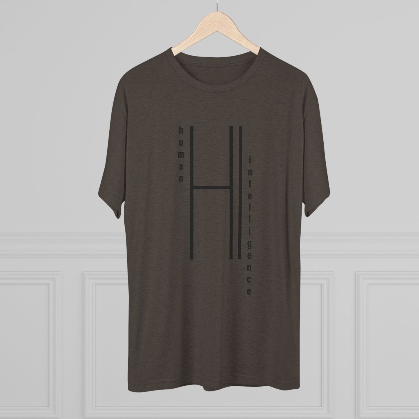 AI...how about some Human Intelligence Unisex Tri-Blend Crew Tee