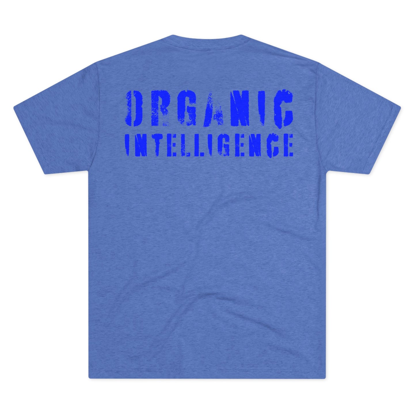 Front and Back (BLUE) Organic Intelligence Unisex Tri-Blend Crew Tee