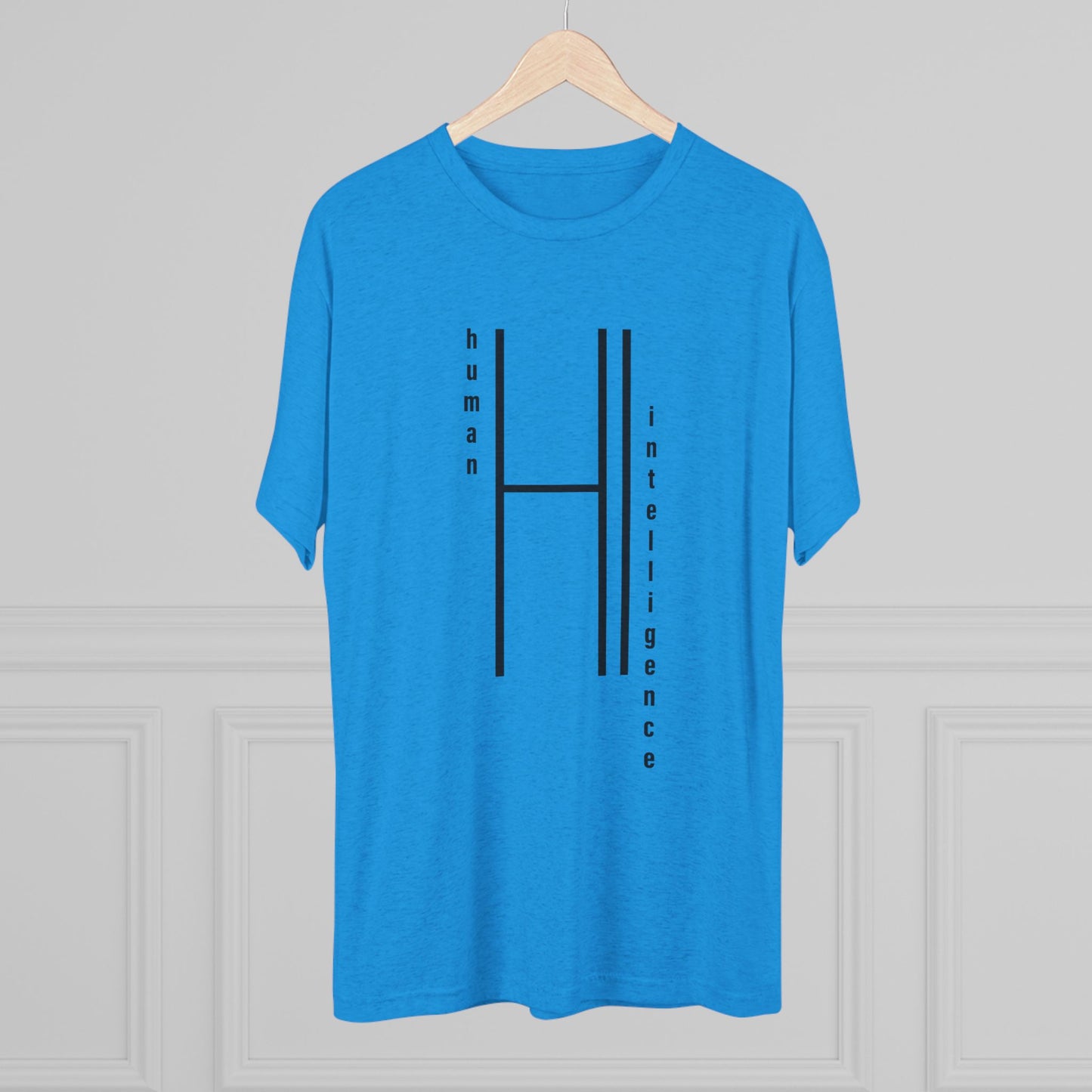 AI...how about some Human Intelligence Unisex Tri-Blend Crew Tee