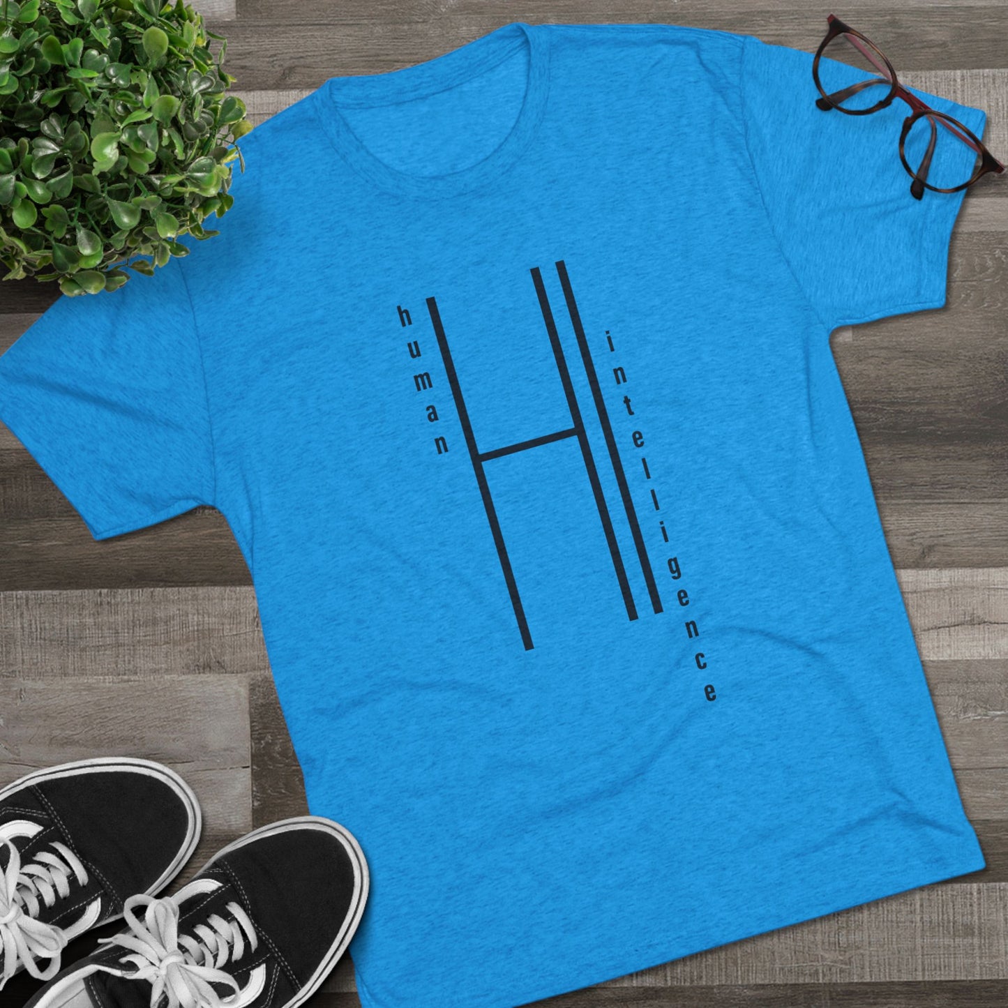 AI...how about some Human Intelligence Unisex Tri-Blend Crew Tee